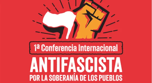 ¡Frente mundial en Brasil! Porto Alegre recibe la I Conferencia Internacional Antifascista.